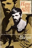 Burgess, Anthony: Flame into Being: The Life and Work of D.H. Lawrence Burgess, Anthony: Flame into Being: The Life and Work of D.H. Lawrence