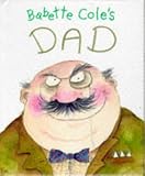 Cole, Babette: Babette Cole's Dad