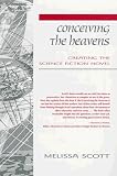 Scott, Melissa: Conceiving the Heavens Scott, Melissa: Conceiving the Heavens