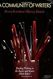 Zemelman, Steven: A Community of Writers: Teaching Writing in the Junior and Senior High School Zemelman, Steven: A Community of Writers: Teaching Writing in the Junior and Senior High School