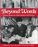 Benedict, Susan: Beyond Words: Picture Books for Older Readers and Writers