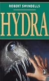 Swindells, Robert: Hydra Swindells, Robert: Hydra