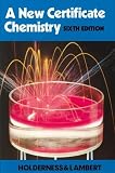 Holderness, A.: A New Certificate Chemistry