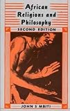 Mbiti, John S.: African Religions and Philosophy Mbiti, John S.: African Religions and Philosophy