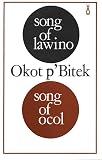 P'Bitek, Okot: Song of Lawino and Song of Ocol P'Bitek, Okot: Song of Lawino and Song of Ocol
