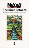 Ngugi-Wa, Thiong'O: The River Between