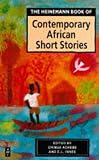 Achebe, Chinua: The Heinemann Book of Contemporary African Short Stories Achebe, Chinua: The Heinemann Book of Contemporary African Short Stories