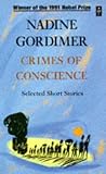 Gordimer, Nadine: Crimes of Conscience Gordimer, Nadine: Crimes of Conscience