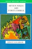 Nagarkar, Kiran: Seven Sixes Are Forty-Three Nagarkar, Kiran: Seven Sixes Are Forty-Three