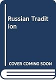 Szamuely, Tibor: The Russian Tradition Szamuely, Tibor: The Russian Tradition