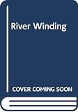 Zolotow, Charlotte: River Winding Zolotow, Charlotte: River Winding