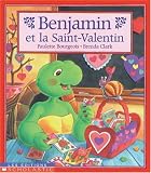 Bourgeois, Paulette: Benjamin et la St-Valentin