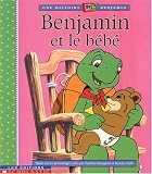 Bourgeois, Paulette: Benjamin et le Bebe