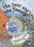 Hanley, Victoria: The Seer and the Sword