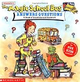 Schreiber, Anne: The Magic School Bus Answers Questions: A Book of Questions and Answers Schreiber, Anne: The Magic School Bus Answers Questions: A Book of Questions and Answers