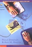 Danziger, Paula: Snail Mail, No More Danziger, Paula: Snail Mail, No More