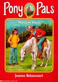 Betancourt, Jeanne: Western Pony Betancourt, Jeanne: Western Pony