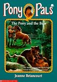 Betancourt, Jeanne: Pony and the Bear