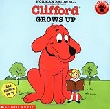Bridwell, Norman: Clifford Grows Up Bridwell, Norman: Clifford Grows Up
