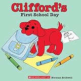 Bridwell, Norman: Clifford's First School Day Bridwell, Norman: Clifford's First School Day