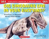 Berger, Melvin: Did Dinosaurs Live in Your Backyard?