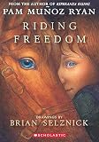 Ryan, Pam Munoz: Riding Freedom Ryan, Pam Munoz: Riding Freedom