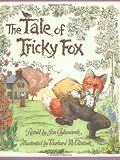 Aylesworth, Jim: The Tale of Tricky Fox Aylesworth, Jim: The Tale of Tricky Fox
