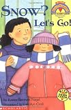 Nagel, Karen Berman: Snow? Let's Go! Nagel, Karen Berman: Snow? Let's Go!