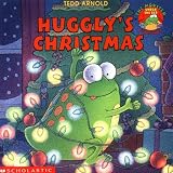 Arnold, Tedd: Huggly's Christmas