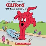 Bridwell, Norman: Clifford to the Rescue Bridwell, Norman: Clifford to the Rescue