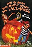 Marney, Dean: How to Drive Your Family Crazy on Halloween Marney, Dean: How to Drive Your Family Crazy on Halloween