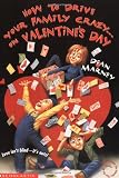 Marney, Dean: How to Drive Your Family Crazy... on Valentine's Day Marney, Dean: How to Drive Your Family Crazy... on Valentine's Day