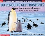 Berger, Melvin: Do Penguins Get Frostbite: Questions and Answers About Polar Animals
