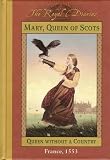 Lasky, Kathryn: Mary, Queen of Scots, Queen without a Country