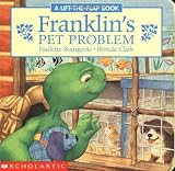 Bourgeois, Paulette: Franklin's Pet Problem