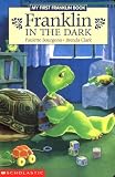 Bourgeois, Paulette: Franklin in the Dark Bourgeois, Paulette: Franklin in the Dark