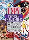 Marzollo, Jean: I Spy Extreme Challenger!: A Book of Picture Riddles
