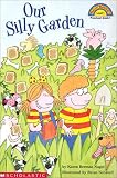 Nagel, Karen B.: Our Silly Garden Nagel, Karen B.: Our Silly Garden