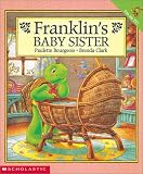 Bourgeois, Paulette: Franklin's Baby Sister