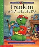 Bourgeois, Paulette: Franklin and the Hero