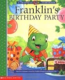 Bourgeois, Paulette: Franklin's Birthday Party Bourgeois, Paulette: Franklin's Birthday Party
