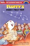 McMullan, Kate: Fluffy's Funny Field Trip McMullan, Kate: Fluffy's Funny Field Trip