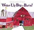 Wake up, Big Barn
