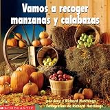 Hutchings, Amy: Vamos a Recoger Manzanas Y Calabazas/Picking Apples and Pumpkins