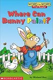 Rex, Michael: Where Can Bunny Paint? Rex, Michael: Where Can Bunny Paint?