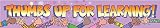 Scholastic: Thumbs Up for Learning Banner Scholastic: Thumbs Up for Learning Banner