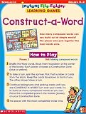 Scholastic: Construct-A-Word, Instant File-Folder: Learning Games, Grades K-2 Scholastic: Construct-A-Word, Instant File-Folder: Learning Games, Grades K-2