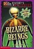 Banks, Cameron: History's Mysteries: Bizarre Beings Banks, Cameron: History's Mysteries: Bizarre Beings