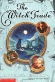 The Witch Trade (0439430208) by Molloy, Michael Molloy, Michael: The Witch Trade