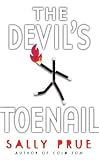 Prue, Sally: The Devil's Toenail: A Novel